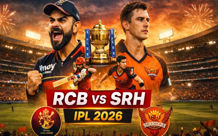 IPL 2026 शेड्यूल: 28 मार्च को RCB vs SRH के साथ होगा आगाज़