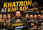 खतरों के खिलाड़ी सीजन 15: जानिए कौन-कौन हैं इस बार के दमदार कंटेस्टेंट्स