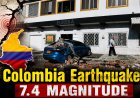 Colombia में 7.4 तीव्रता का भूकंप, कई इलाकों में नुकसान