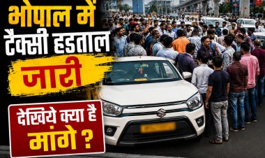 भोपाल में टैक्सी हड़ताल जारी, किराया बढ़ाने और ओला-उबर-रैपिडो पर नियम लागू करने की मांग